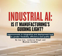 Paper on Industrial AI published in the Manufacturing Leadership Council Journal